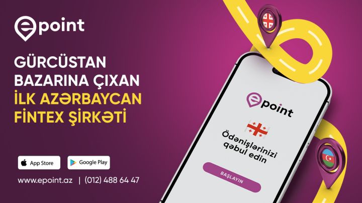 Epoint — Gürcüstan bazarına çıxan ilk Azərbaycan fintex şirkəti oldu